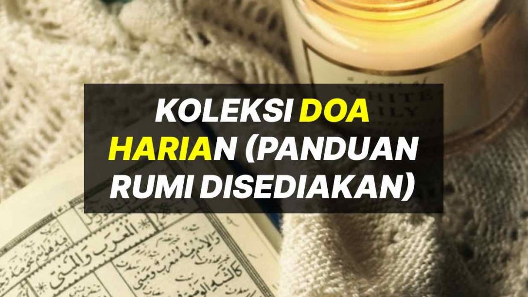 Doa Khatam Quran Ringkas Panduan Jakim Dan Bacaan Rumi