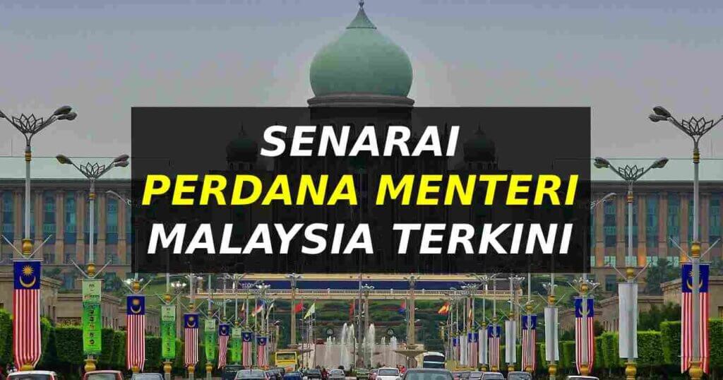 Senarai Perdana Menteri Malaysia Terkini