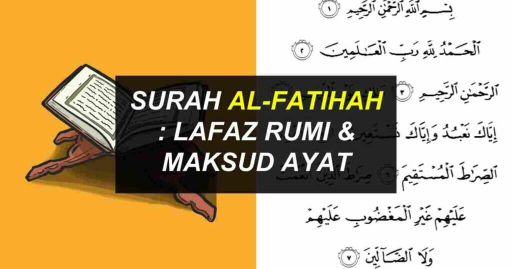 Surah Al Fatihah Ayat Bacaan Rumi Maksud