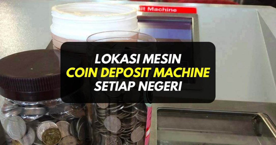 Senarai Lokasi Coin Deposit Machine Di Seluruh Negeri