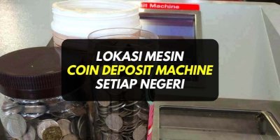 Senarai Lokasi Coin Deposit Machine Di Seluruh Negeri