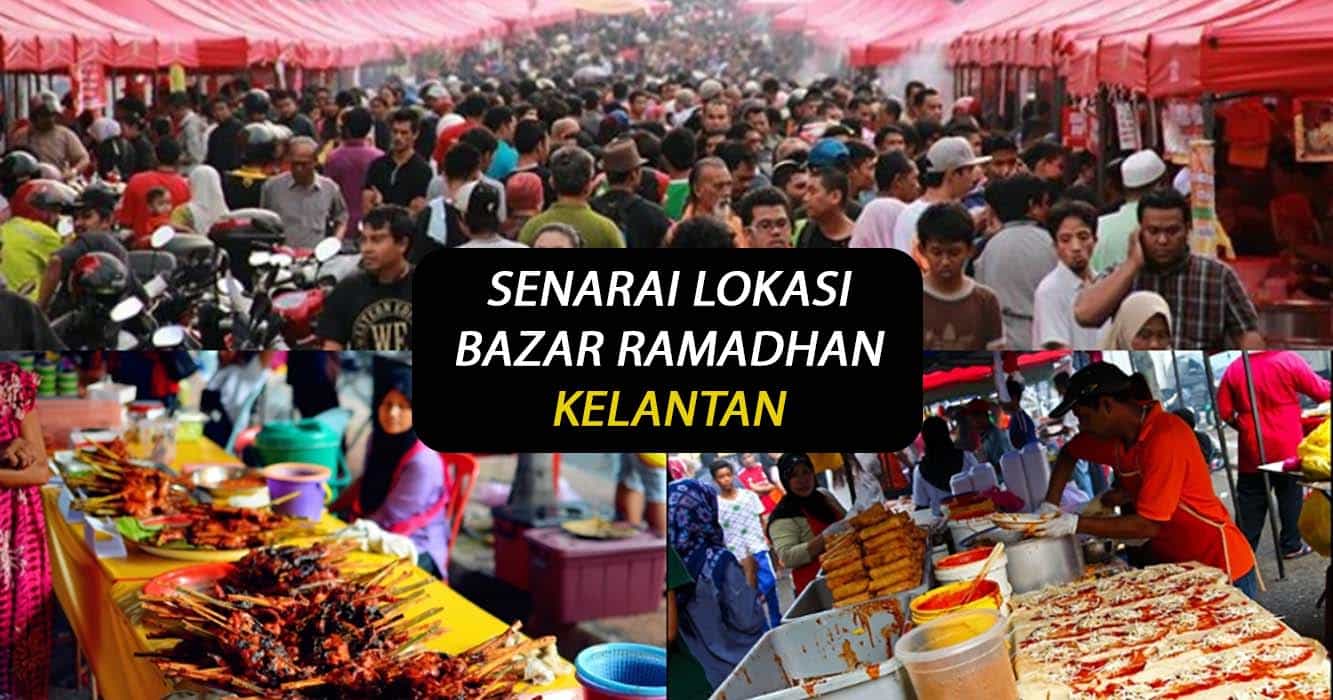 lokasi bazar ramadhan kelantan