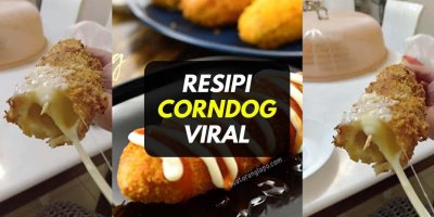 Resipi Corn Dog Viral Yang Mudah Dan Sedap