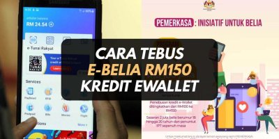 eBelia Pemerkasa: Cara Semak Dan Tebus RM150 Kredit eWallet