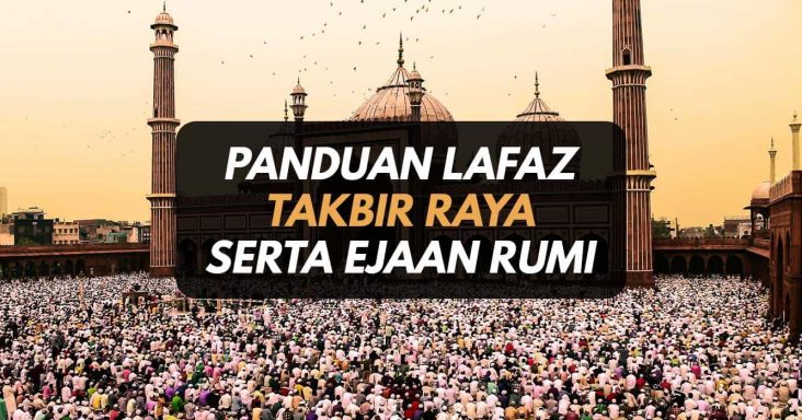 Lafaz Takbir Raya Serta Ejaan Rumi Dan Maksud