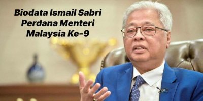 Biodata Ismail Sabri Yaakob, Perdana Menteri Malaysia Ke-9
