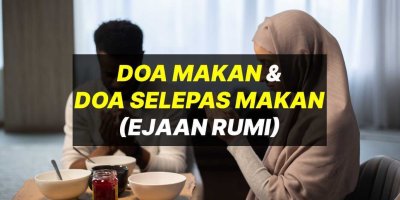 Bacaan Doa Makan & Doa Selepas Makan (Ejaan Rumi Disediakan)