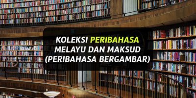 Koleksi Peribahasa Melayu Dan Maksud Peribahasa