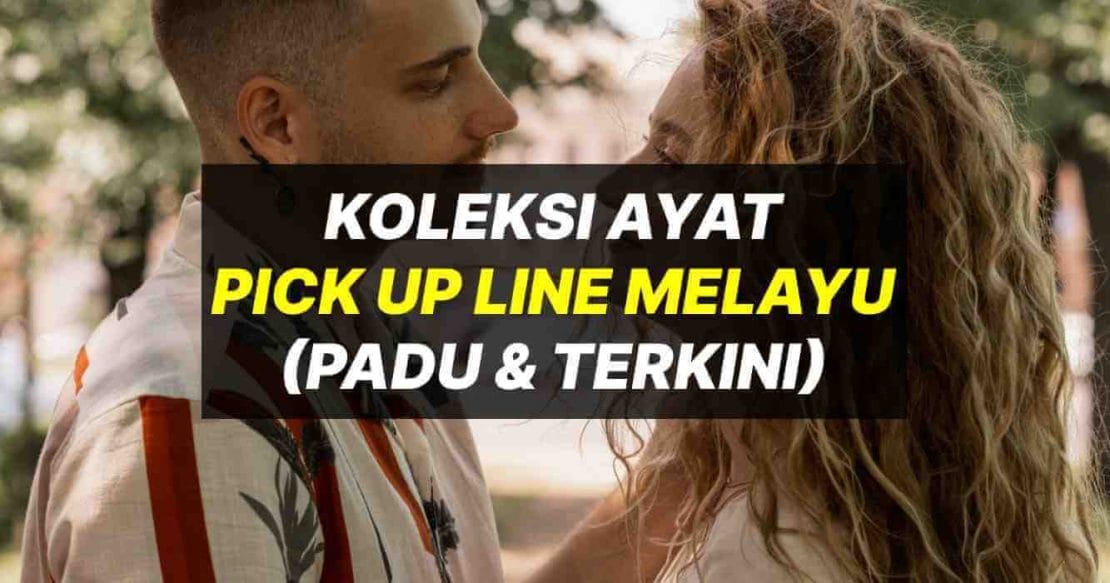 Koleksi Ayat Pick Up Line Melayu Padu 2024 koleksi-ayat-pick-up-line-melayu-padu-2024