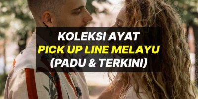 Koleksi Ayat Pick Up Line Melayu Padu 2023