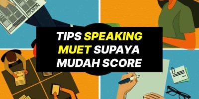 Tips Speaking Muet Untuk Mudah Score Dan Lulus