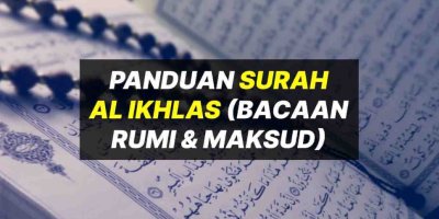 Bacaan Surah Al Ikhlas (Rumi & Maksud)