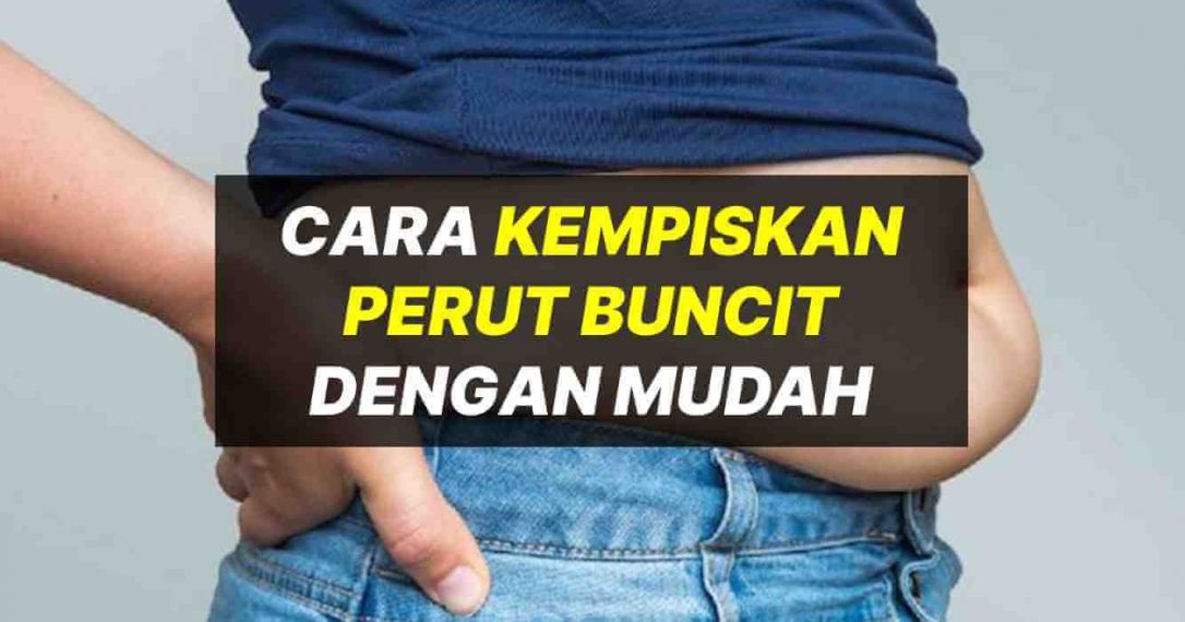 Cara Kempiskan Perut Buncit Dengan Cepat Dan Selamat