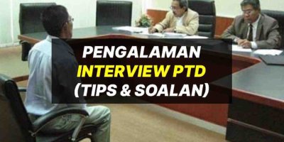 Pengalaman Interview PTD M41 (Tips & Contoh Soalan)