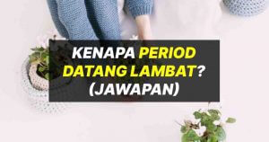 kenapa period lambat