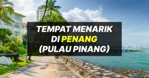 tempat menarik di penang