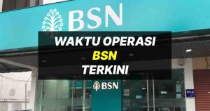 waktu operasi bsn