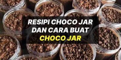 Resipi Choco Jar & Cara Buat Choco Jar