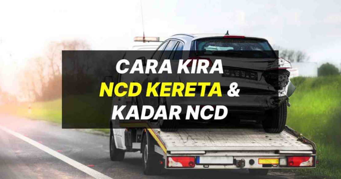 Cara Kira NCD Kereta & Insuran Kereta Anda