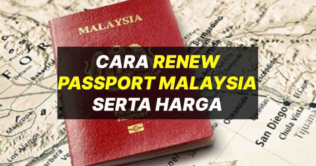 Cara Renew Passport Malaysia Online Terkini 2023