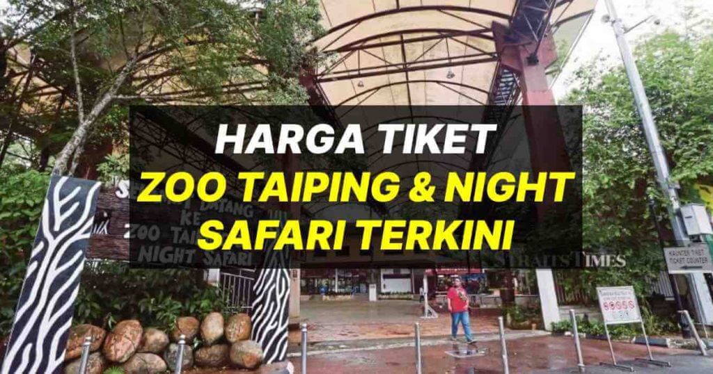 taiping night safari ticket