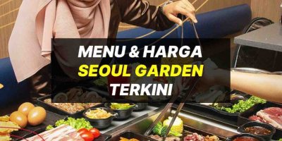Menu Seoul Garden & Promosi Terkini Harga 2023