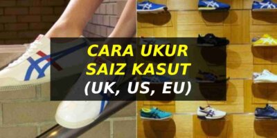 Cara Ukur Saiz Kasut (Malaysia, US, UK & EU)