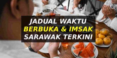 Jadual Waktu Berbuka Puasa Sarawak 2024 & Imsak