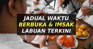 jadual waktu berbuka puasa labuan