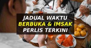 jadual waktu berbuka puasa perlis