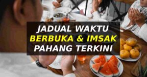 jadual waktu berbuka puasa pahang