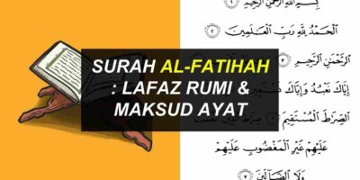 Surah Al-Fatihah : Ayat, Bacaan Rumi & Maksud