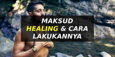 Healing : Maksud & Cara