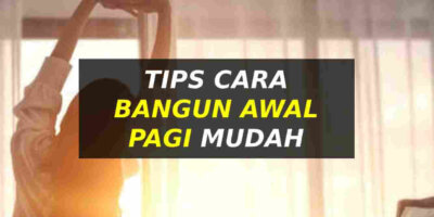 Tips Bangun Awal Pagi
