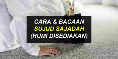 Cara & Bacaan Sujud Sajadah (Rumi Disediakan)