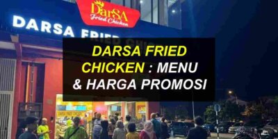 DarSA Fried Chicken : Senarai Menu & Harga Terkini