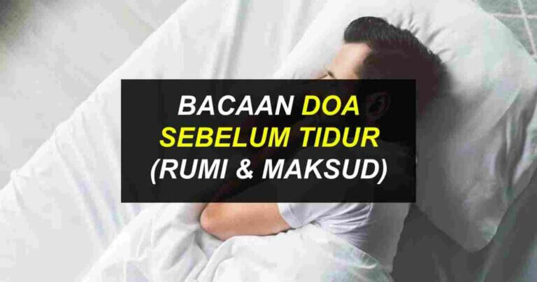 Doa Sebelum Tidur : Bacaan Rumi & Maksud