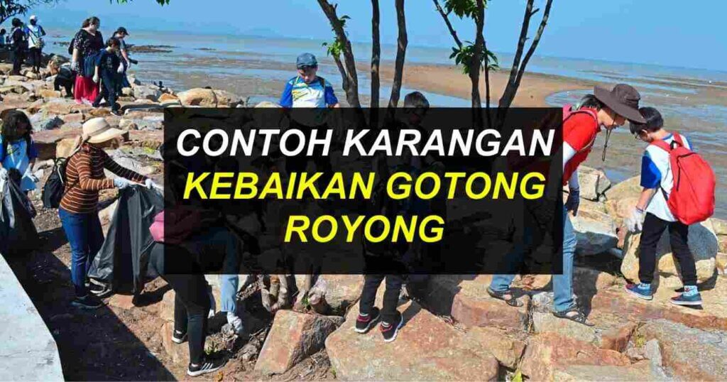 Kebaikan Gotong Royong : Contoh Karangan