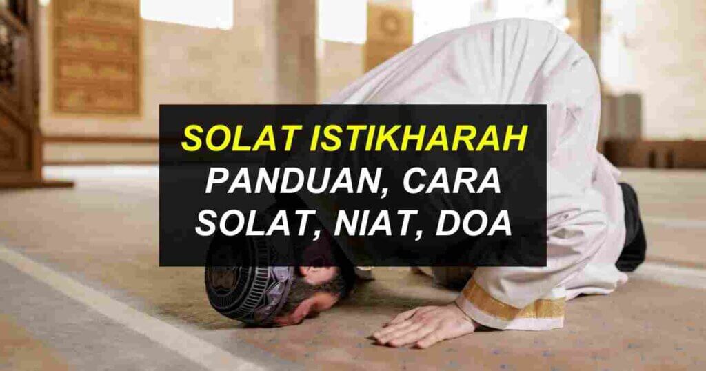 Solat Istikharah : Panduan, Niat, Doa