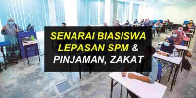 Senarai Biasiswa Lepasan SPM, Zakat & Bantuan IPT Terkini