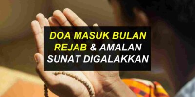 Doa Bulan Rejab & Amalan Sunat Digalakkan