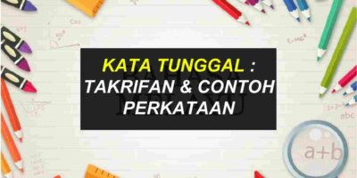 Kata Tunggal : Takrifan & Contoh