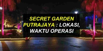 Secret Garden Putrajaya : Tarikah Utama & Lokasi