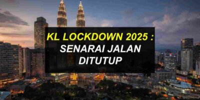 KL Lockdown 2025 (23-28 Okt) – Senarai Jalan Ditutup & Laluan Alternatif